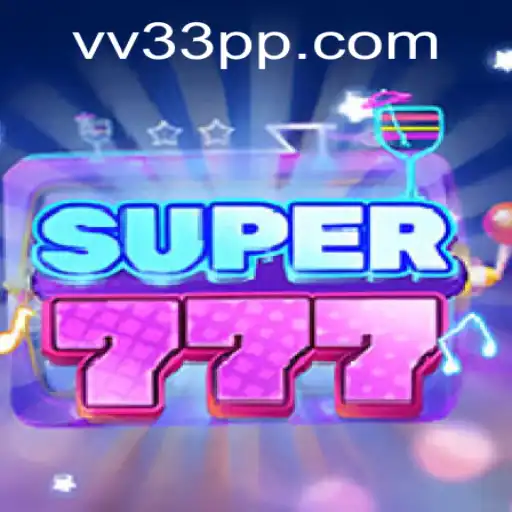 Super777: Descubra o Jogo Inovador da Plataforma VV33.COM